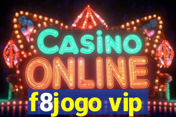 f8jogo vip